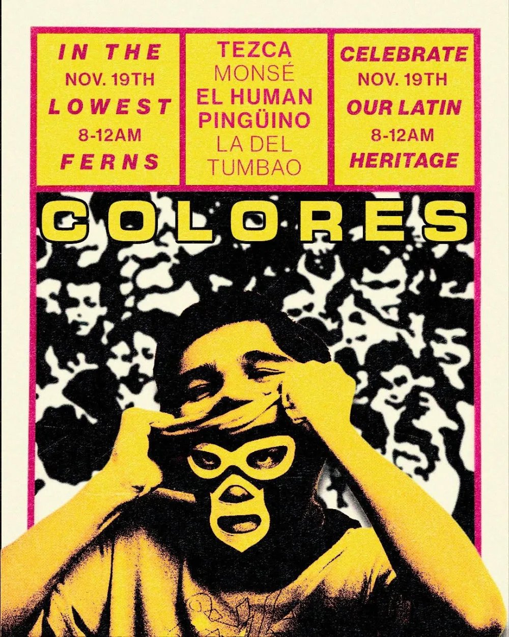 Colores: Human Penguin, Monse, Tezca, La Del Tumbao — In The Lowest Ferns · Thu Nov 19