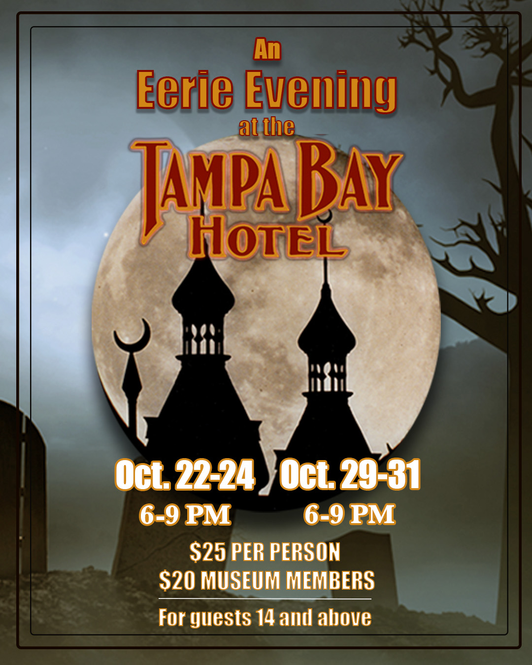 An Eerie Evening at the Tampa Bay Hotel — Henry B. Plant Museum (Tampa Bay Hotel) · Oct 22-31