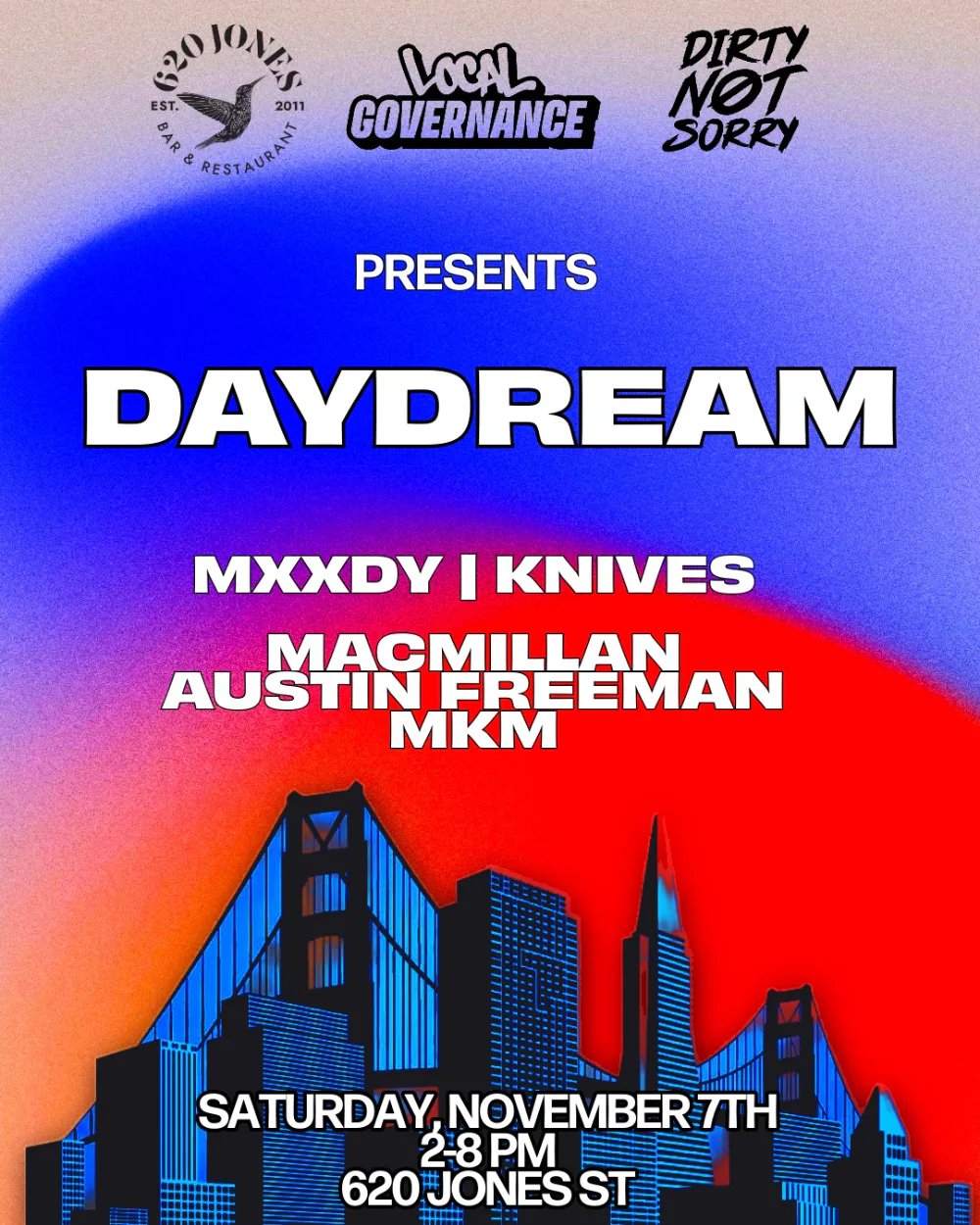 Day Dream: DJ Knives, MXXDY, MacMillan, Austin Freeman, mkm — 620 Jones · Sat Nov 7