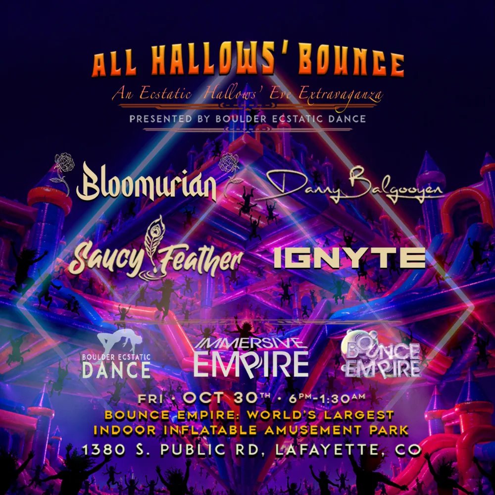 ALL HALLOWS' BOUNCE: Bloomurian, Saucy Feather, Danny Balgooyen, Ignyte — Bounce Empire · Fri Oct 30