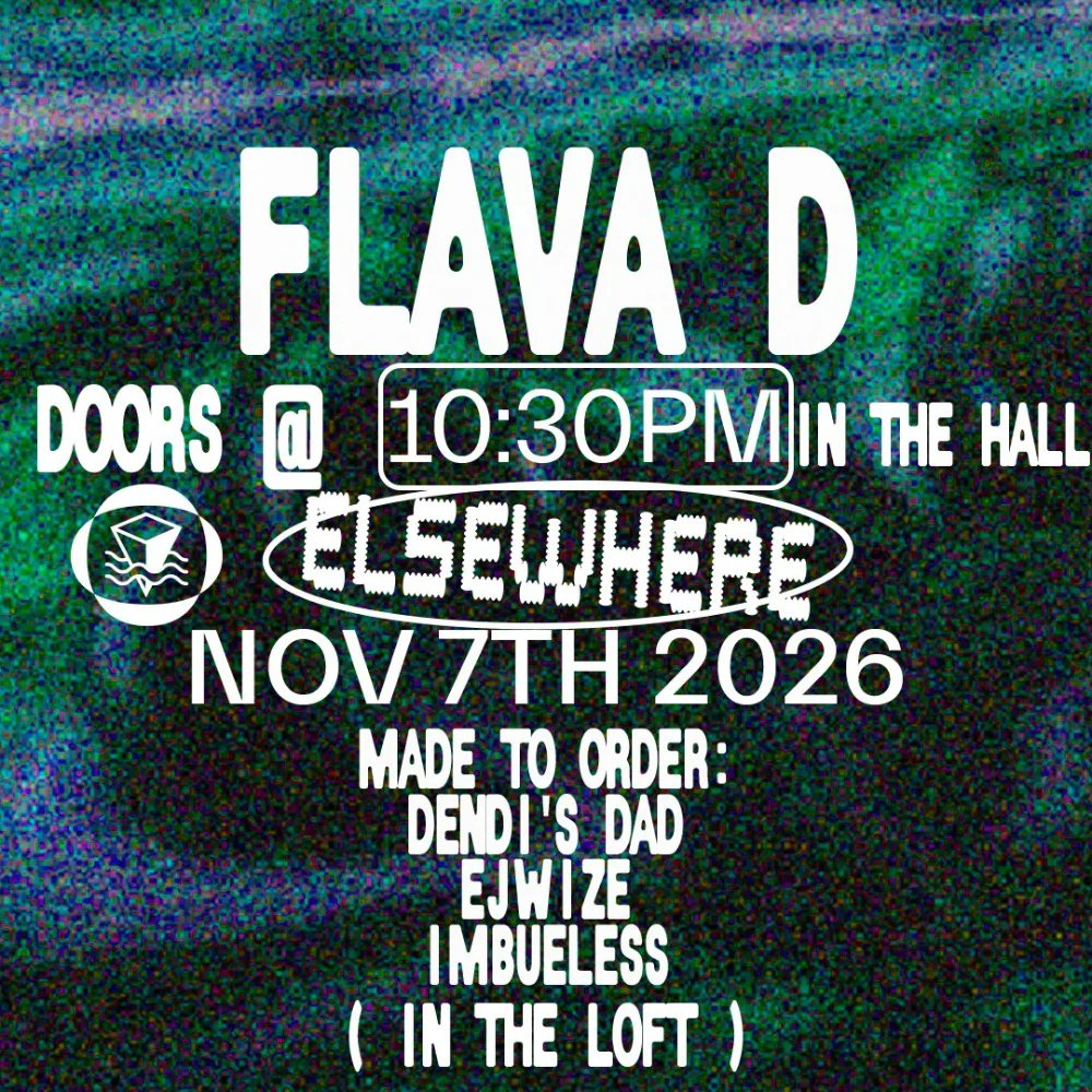 Flava D, Dendi's Dad, EJWIZE, Imbueless — Elsewhere · Sat Nov 7