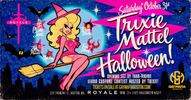 Trixie Mattel, Katya Zamolodchikova — Royale · Sat Oct 31