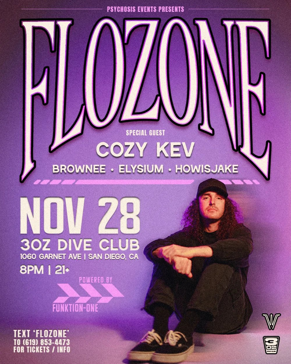 Psychosis Events Presents: Flozone, Cozy Kev, Brownee, Elysium, Howisjake — 3oz Club · Sat Nov 28