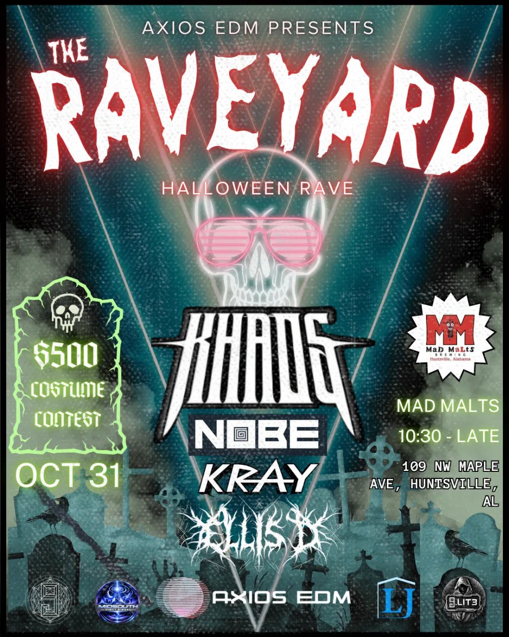 AXIOS EDM PRESENTS - THE RAVEYARD: Khaos, Nobe, Kray, ELLIS D — Mad Malts Brewing · Sat Oct 31