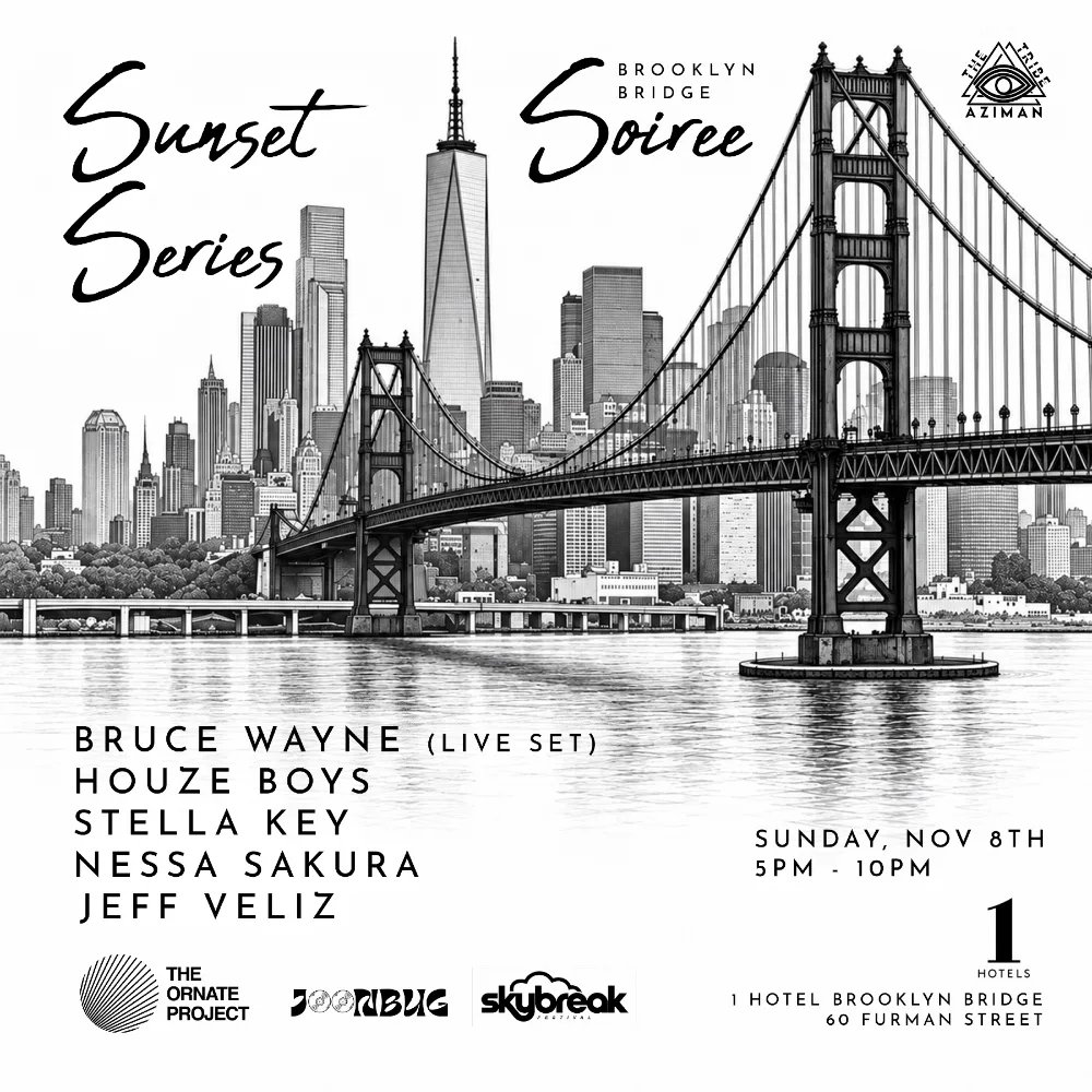Brooklyn Bridge Soirée Sunset Series - House Music Party: Bruce Wayne, Stella Key — 1 Hotel Brooklyn Bridge · Sun Nov 8