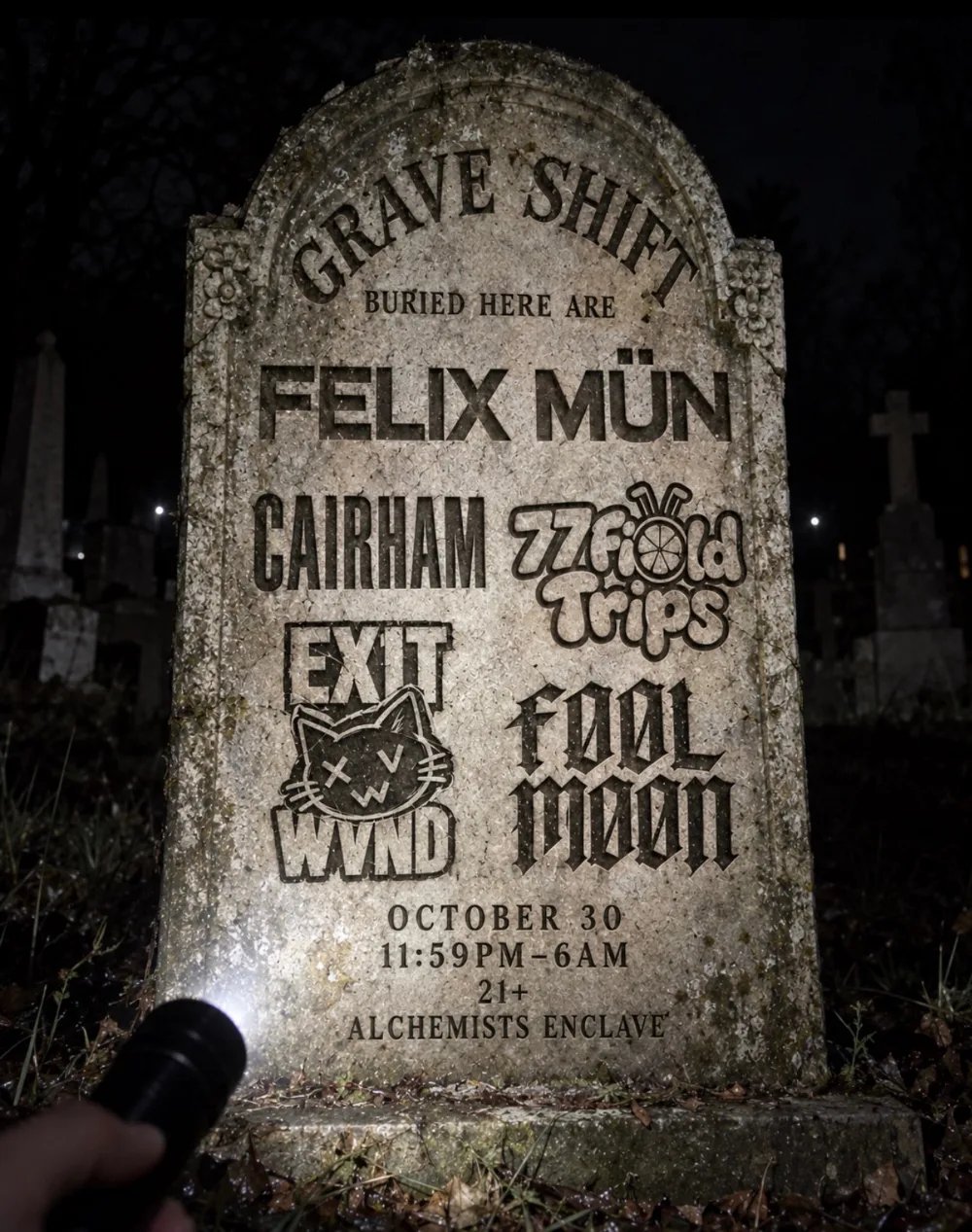 GRAVESHIFT: Felix Mun, Føøl Møøn, CAIRHAM, Valencia Field Trip, 77 Lemons, EX1TWVND — Alchemist's Enclave · Fri Oct 30