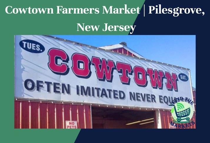 Cowtown Farmers Market — Pilesgrove, NJ · Every Tuesday & Saturday, 8 AM–4 PM, year-round