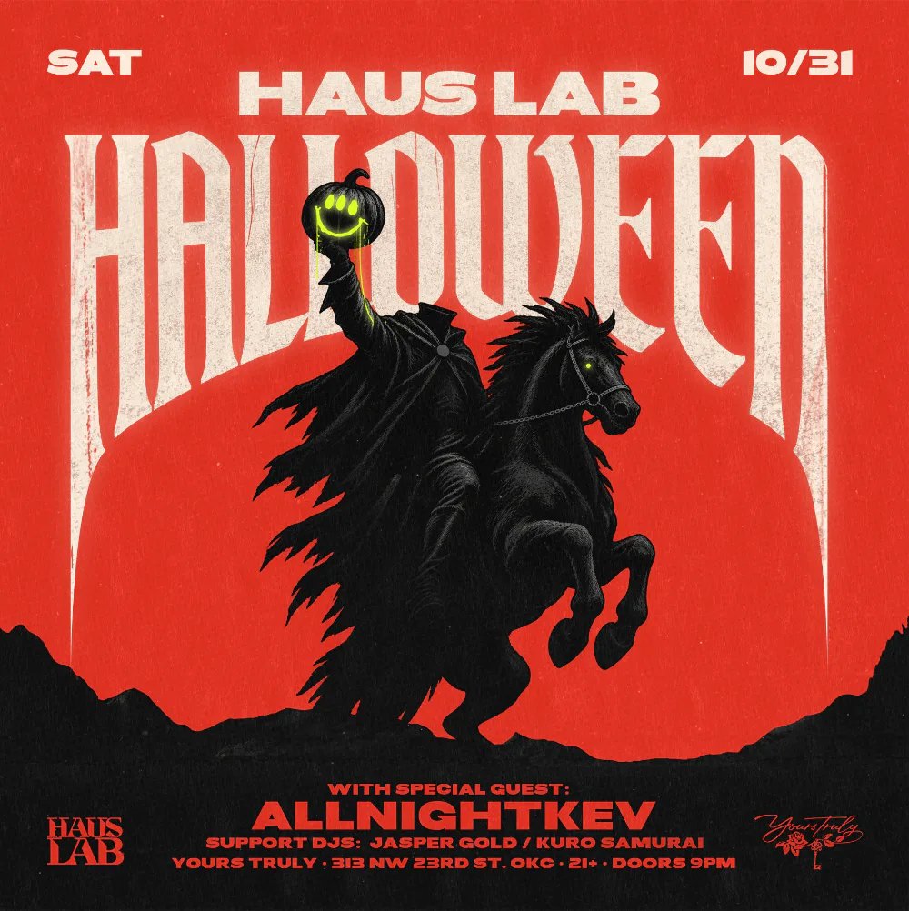 HAUSLAB HALLOWEEN: Allnightkev, Jasper Gold, Kuro Samurai — Yours Truly OKC · Sat Oct 31