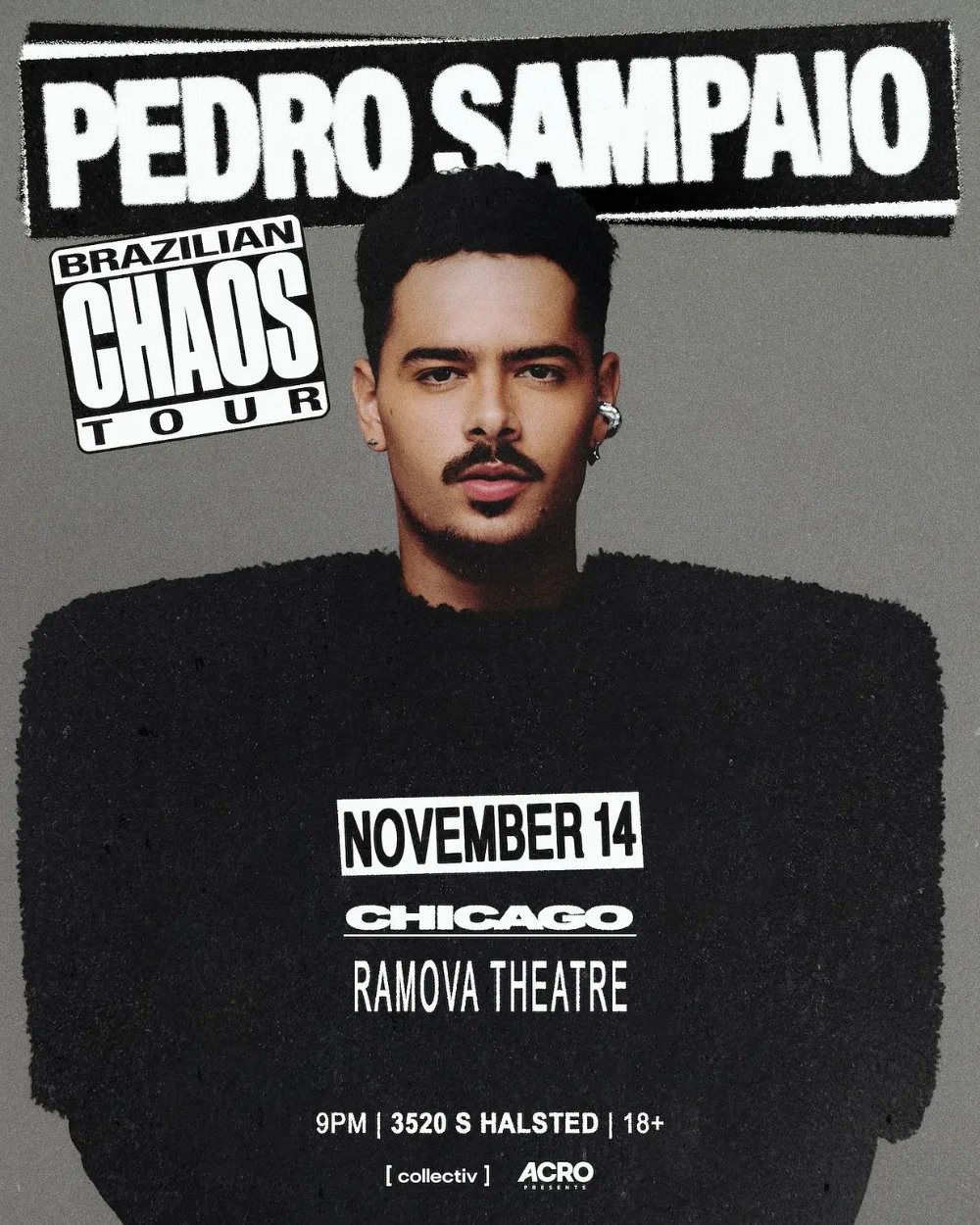 Brazilian Chaos Tour: Pedro Sampaio — Ramova Theatre · Sat Nov 14
