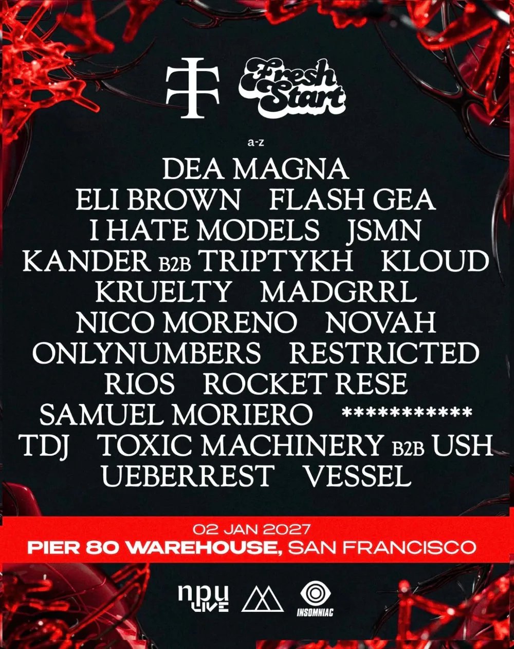 Fresh start X Teletech: Dea Magna, Eli Brown, Flash Gea, I Hate Models, JSMN, Kander + more — Pier 80 (SF) · Sat Jan 2