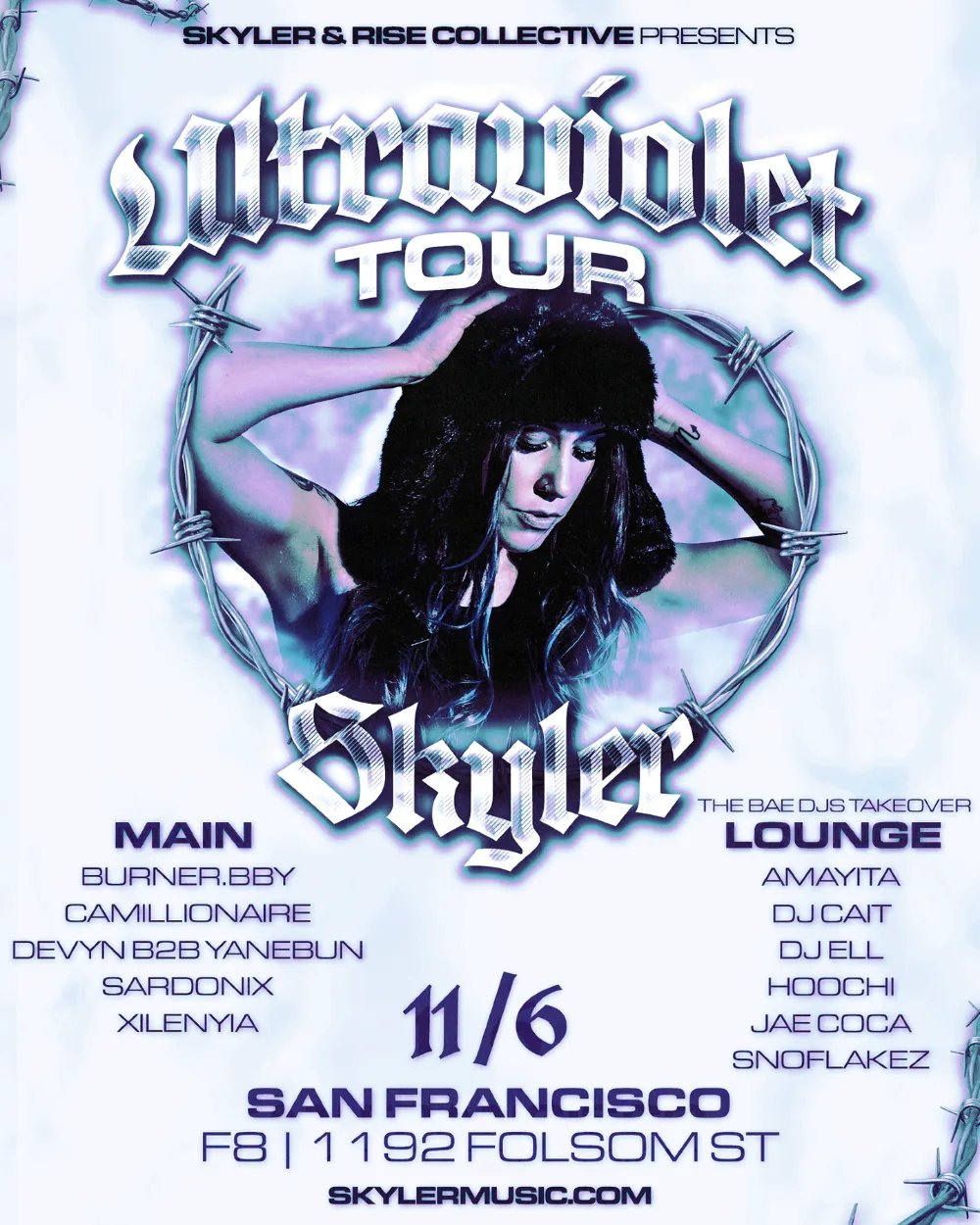 ULTRAVIOLET TOUR: SKYLER, Camillionaire, burner.bby, Devyn, Yanebun, Sardonix, Xilenyia — F8 · Fri Nov 6