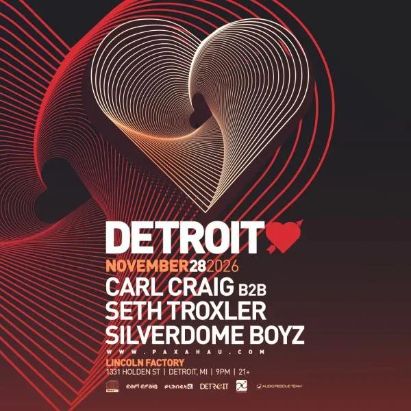 Detroit Love: Carl Craig, Seth Troxler, Silverdome Boyz — The Lincoln Factory · Sat Nov 28