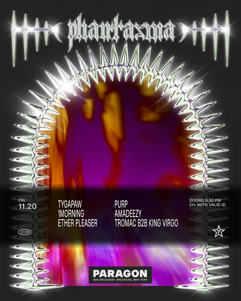 Phantasma: Tygapaw, 1morning, Ether Pleaser, Purp, Tromac, Amadeezy — Paragon · Fri Nov 20