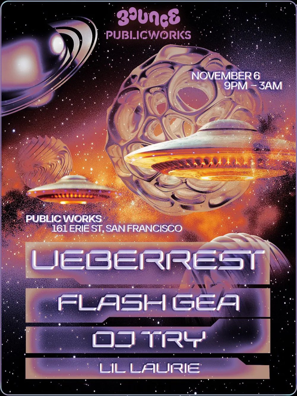 Bounce SF: Ueberrest, FLASHGEA, DJ TRY, Lil Laurie — Main Room at Public Works · Fri Nov 6