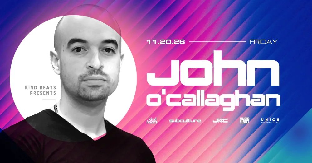 Kind Beats Present: John O'Callaghan, Kind Beats — Union Rooftop · Fri Nov 20