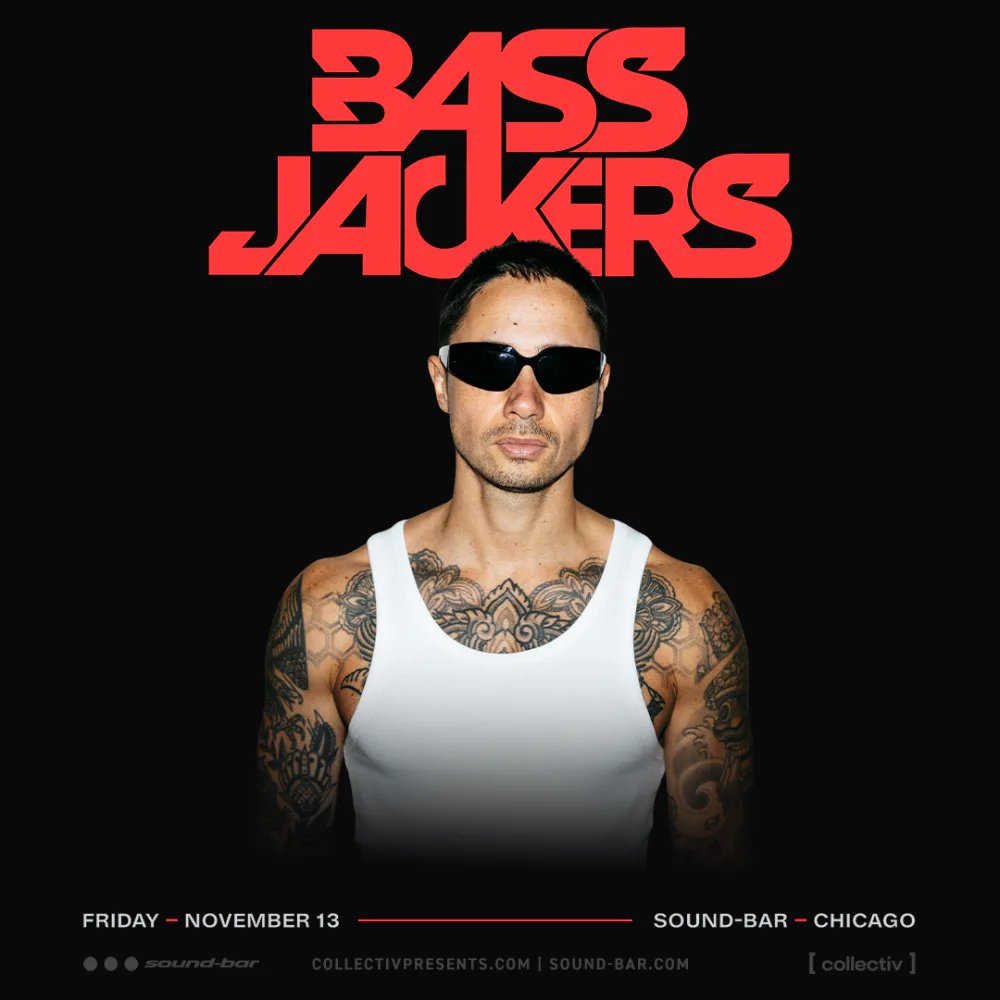 Bassjackers — Sound Bar Chicago · Fri Nov 13