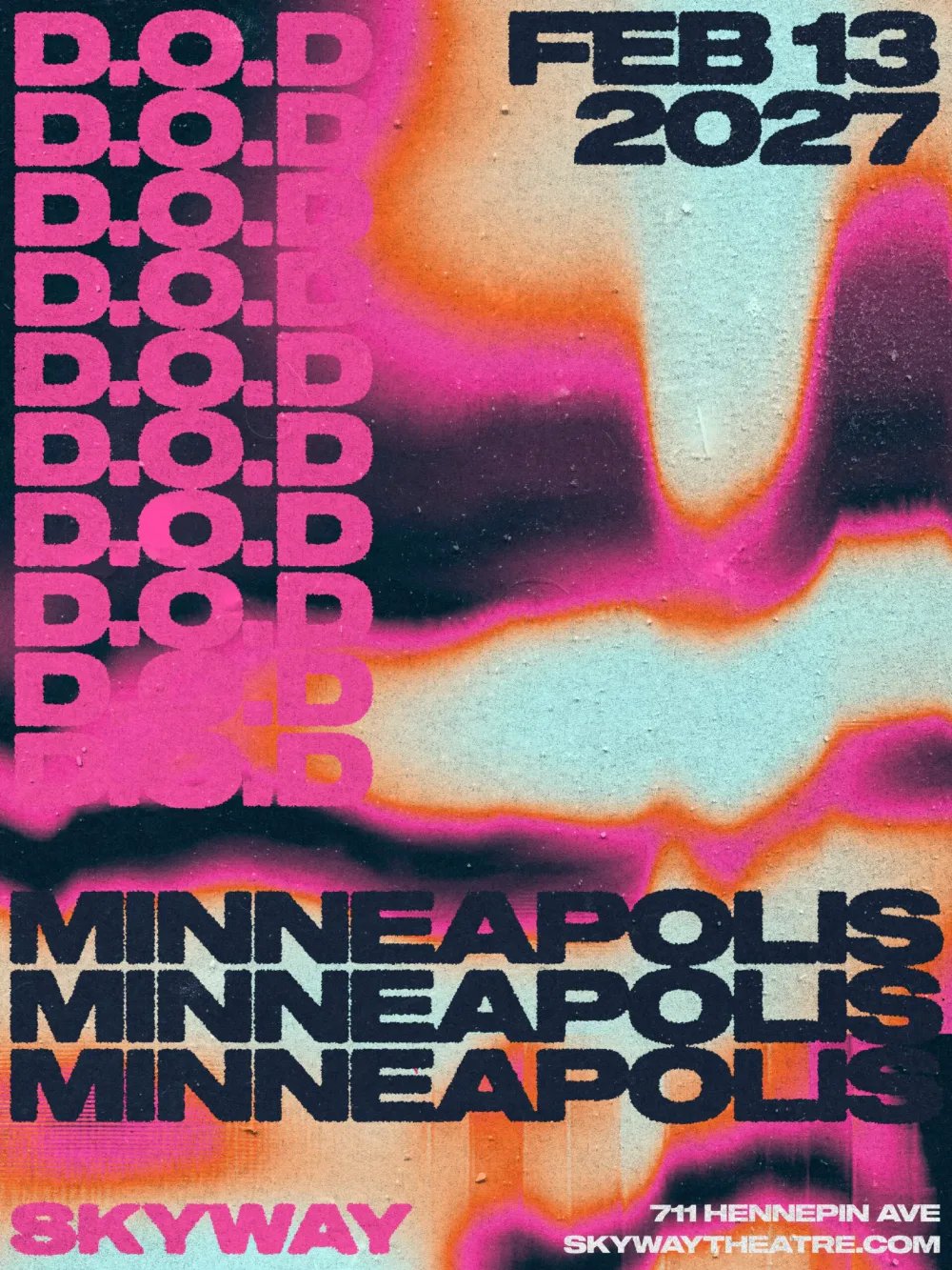 D.O.D — Skyway Theatre · Sat Feb 13