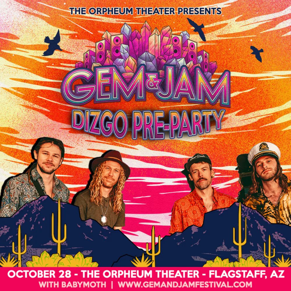 Gem & Jam Pre-Party: Dizgo, Babymoth — Orpheum Flagstaff · Wed Oct 28