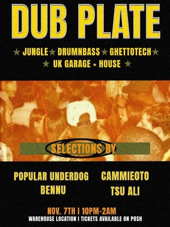 Dub Plate: Popular Underdog, Bennu, Cammieoto, Noble Tsu Ali — 2321 E University Dr · Sat Nov 7