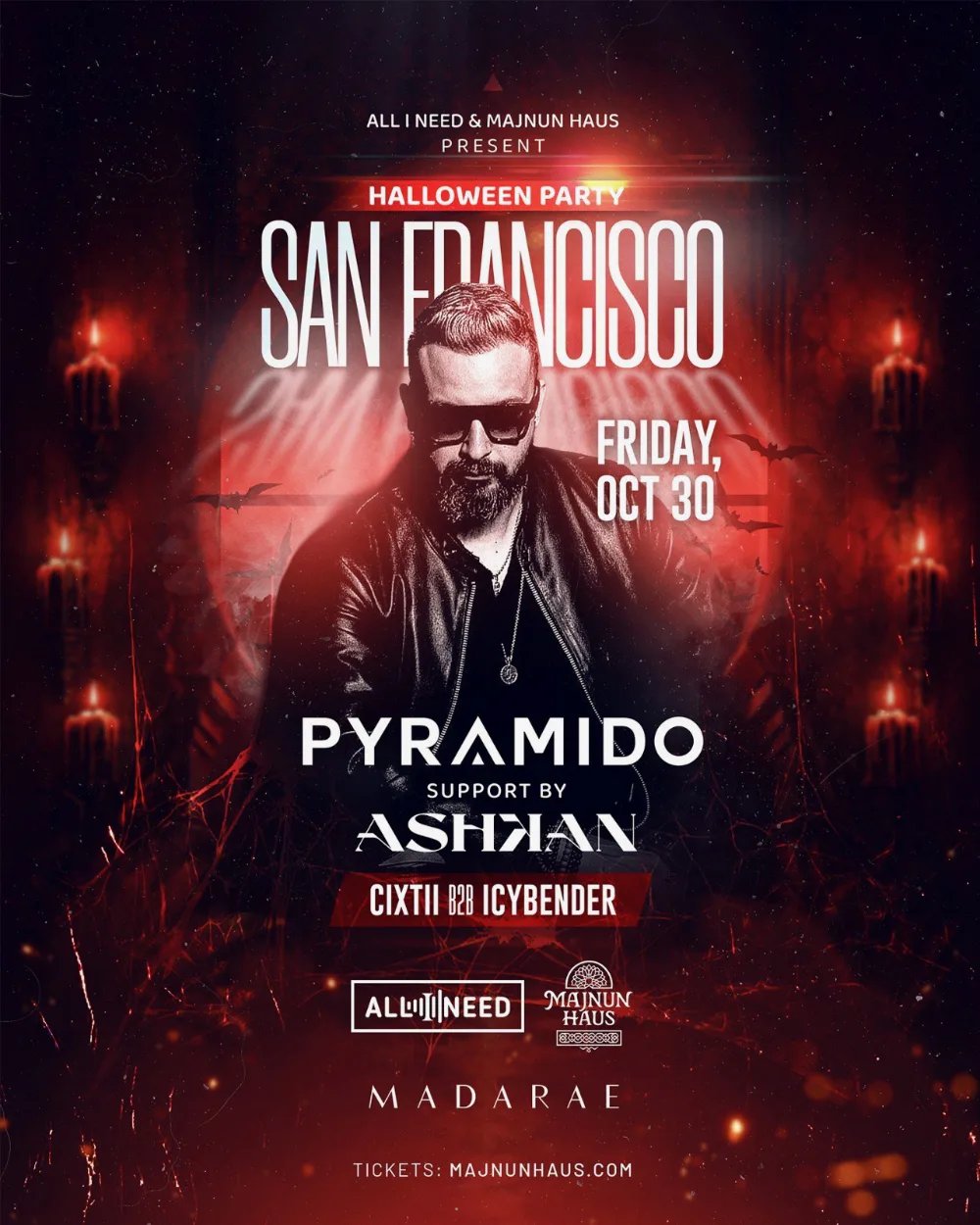 All I Need Events with: PYRAMIDO, Ashkan Dian, CIXII — Madarae SF · Fri Oct 30