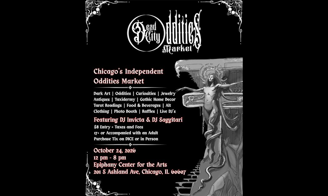 Dead City Oddities Market — Epiphany Center for the Arts, Chicago · Sat Oct 24 · 12–8pm · $8