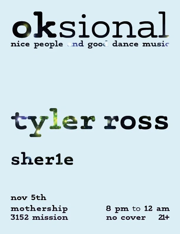 oksional: Tyler Ross, SHER1E — Mothership · Thu Nov 5