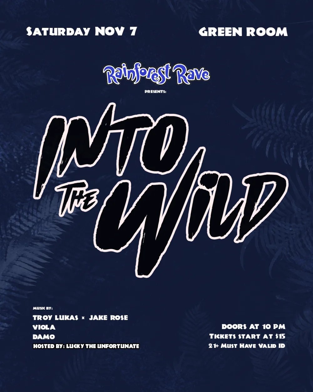 Rainforest Rave - Into The Wild: Lucky the Unfortunate, Viola Ethnik, Troy Lukas + more — Green Room Minneapolis · Sat N