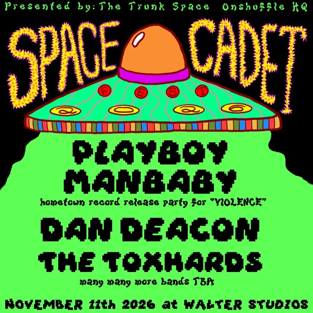 Playboy Manbaby, The Toxhards, Dan Deacon — Walter Studios · Sat Nov 7