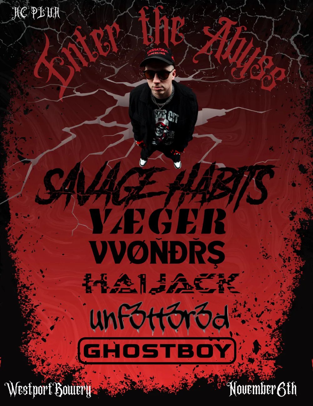 Enter the Abyss: Savage Habits, Yaeger, VVONDRS, Haijack, Unf3tt3r3d, Ghostboy — Westport Bowery · Fri Nov 6