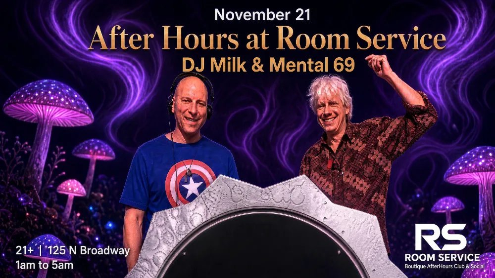 Do Not Disrurb Afterhours: Mental 69, Milk — 125 North Broadway · Sat Nov 21