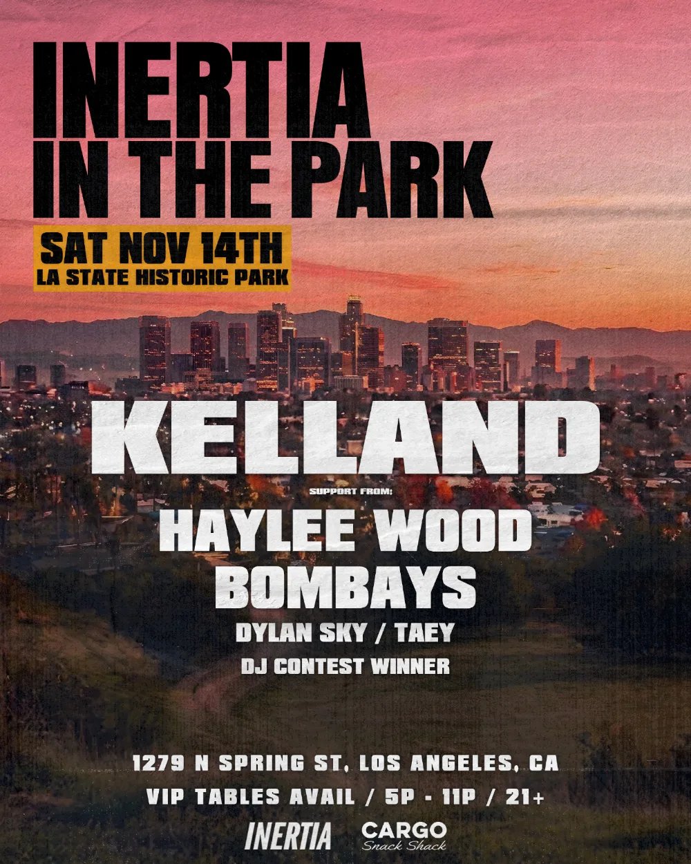 Inertia In The Park: Kelland, Haylee Wood, BOMBAYS — LA State Historic Park · Sat Nov 14