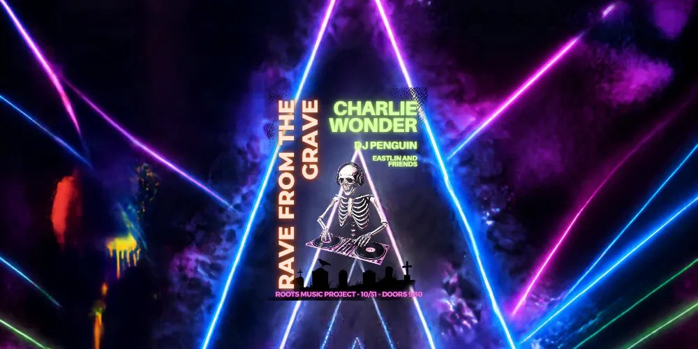 Rave From The Grave — 4747 Pearl Street · Sat Oct 31
