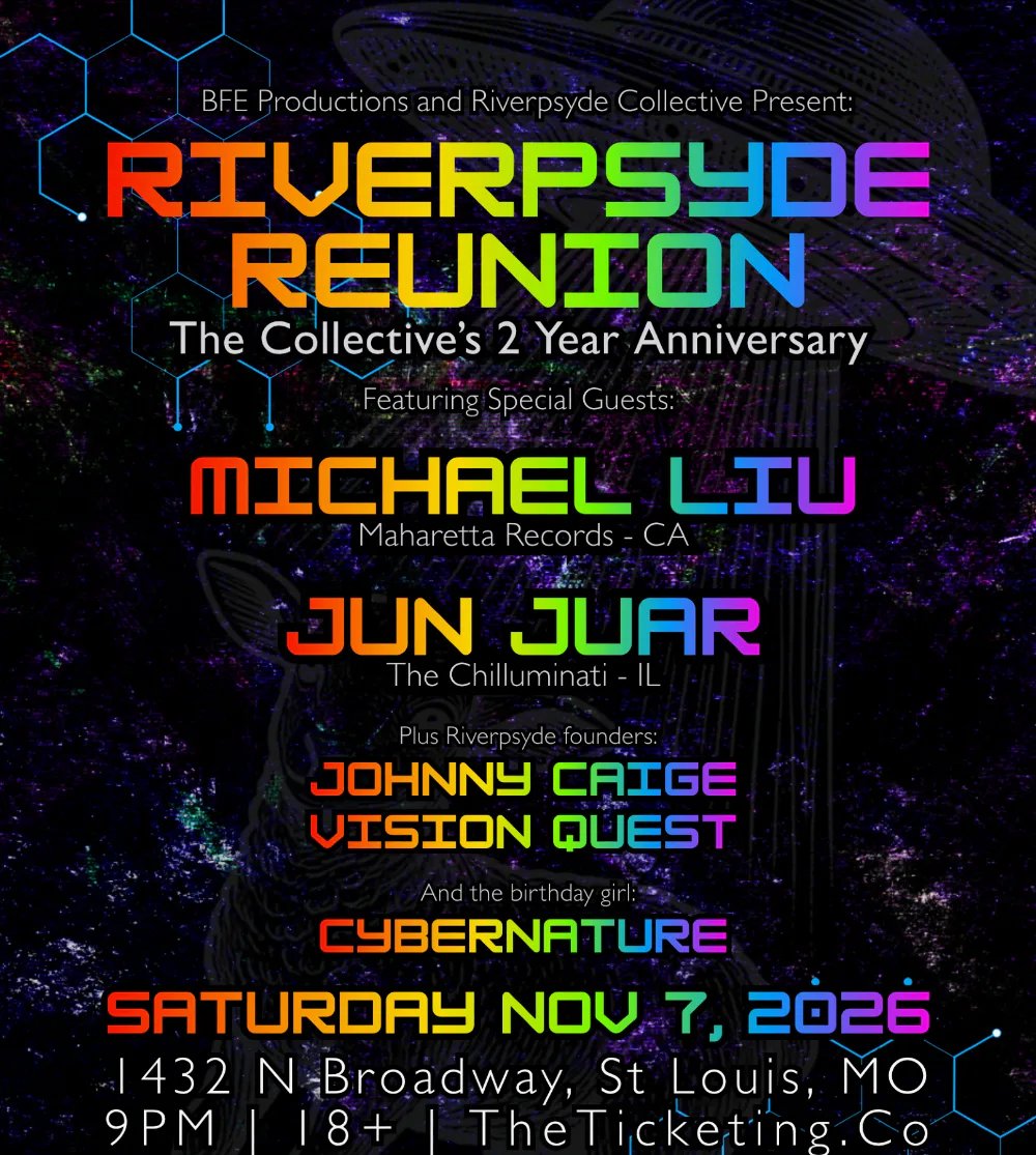 Riverpsyde Reunion: Michael Liu, Jun Juar, CyberNature, Johnny Caige, Vision Quest — The North Outpost · Sat Nov 7