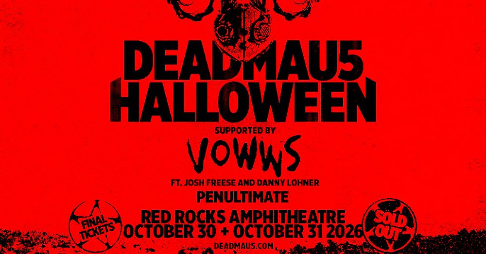 deadmau5, VOWWS — Red Rocks Amphitheatre · Sat Oct 31