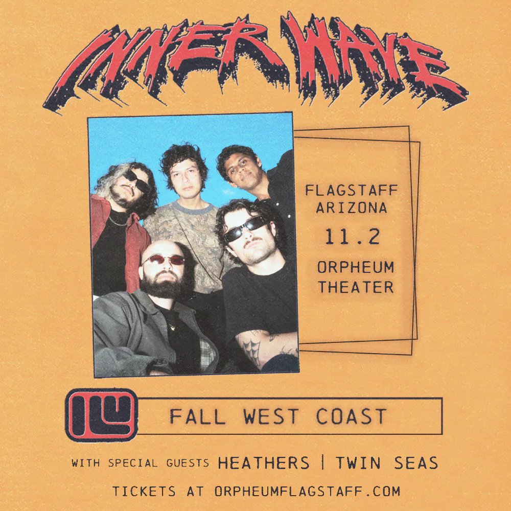 Inner Wave, Twin Seas — Orpheum Flagstaff · Mon Nov 2