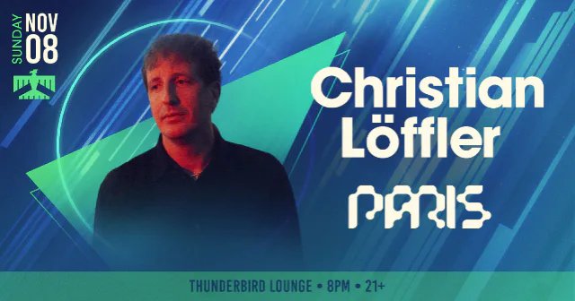 Christian Löffler — Thunderbird Lounge · Sun Nov 8