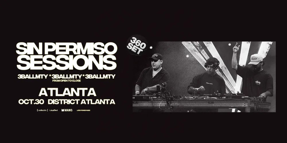Sin Permiso Sessions: 3BallMTY — District Atlanta · Fri Oct 30