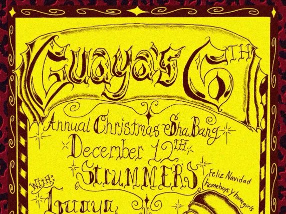 Guaya's 6th Annual Christmas Shabang!: 60 Juno — Strummer's · Sat Dec 12