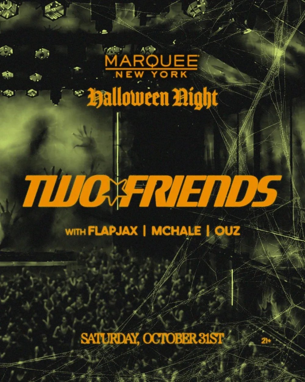 Two Friends — Marquee · Sat Oct 31