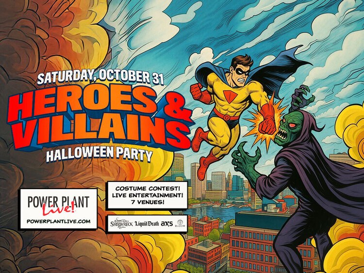 Heroes vs Villains Halloween Party — Power Plant Live! · Sat Oct 31