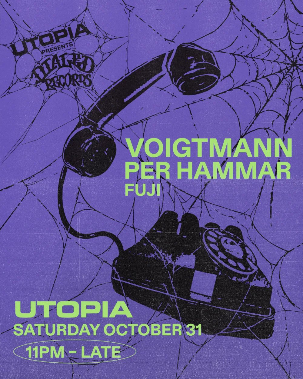 Utopia Presents Dialed Records: Voigtmann, Per Hammar, Fuji — Utopia · Sat Oct 31