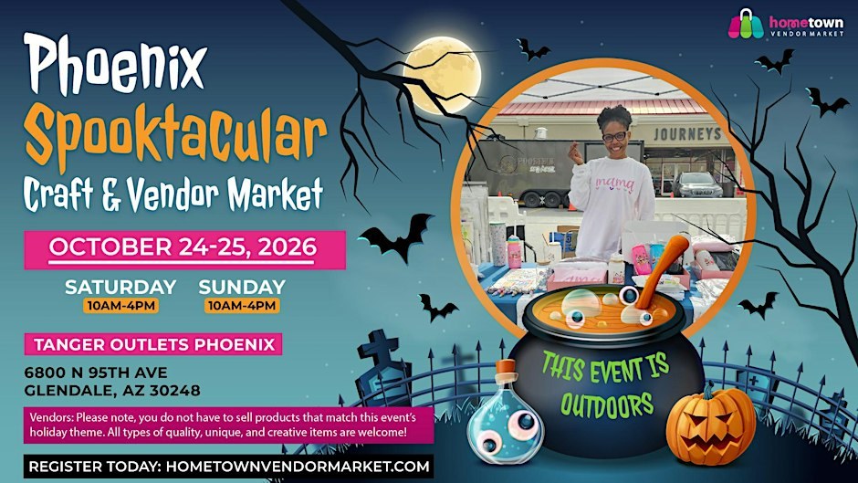 Phoenix Spooktacular Craft & Vendor Market — Tanger Outlets Phoenix, Glendale, AZ · Sat Oct 24 – Sun Oct 25
