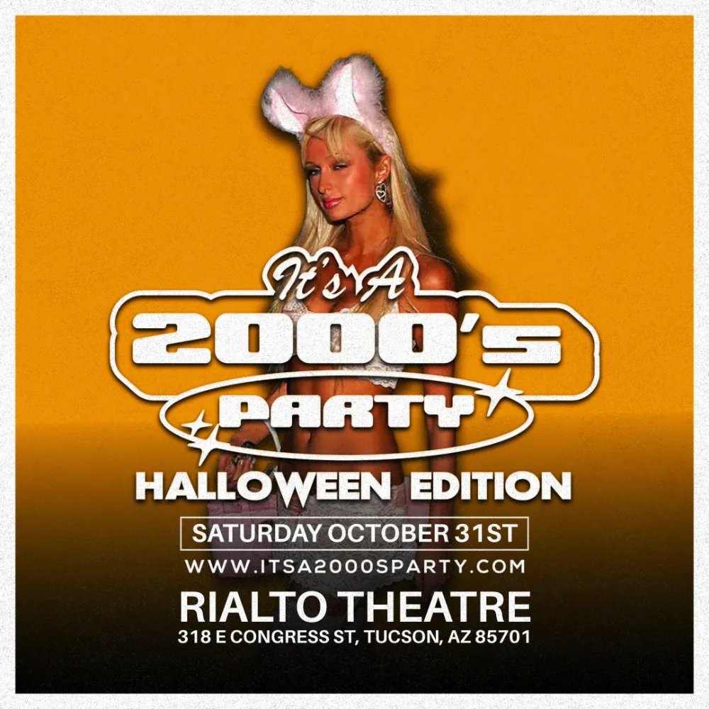 It's A 2000's (Halloween) Party - Tucson — Rialto Theatre Tucson · Sat Oct 31