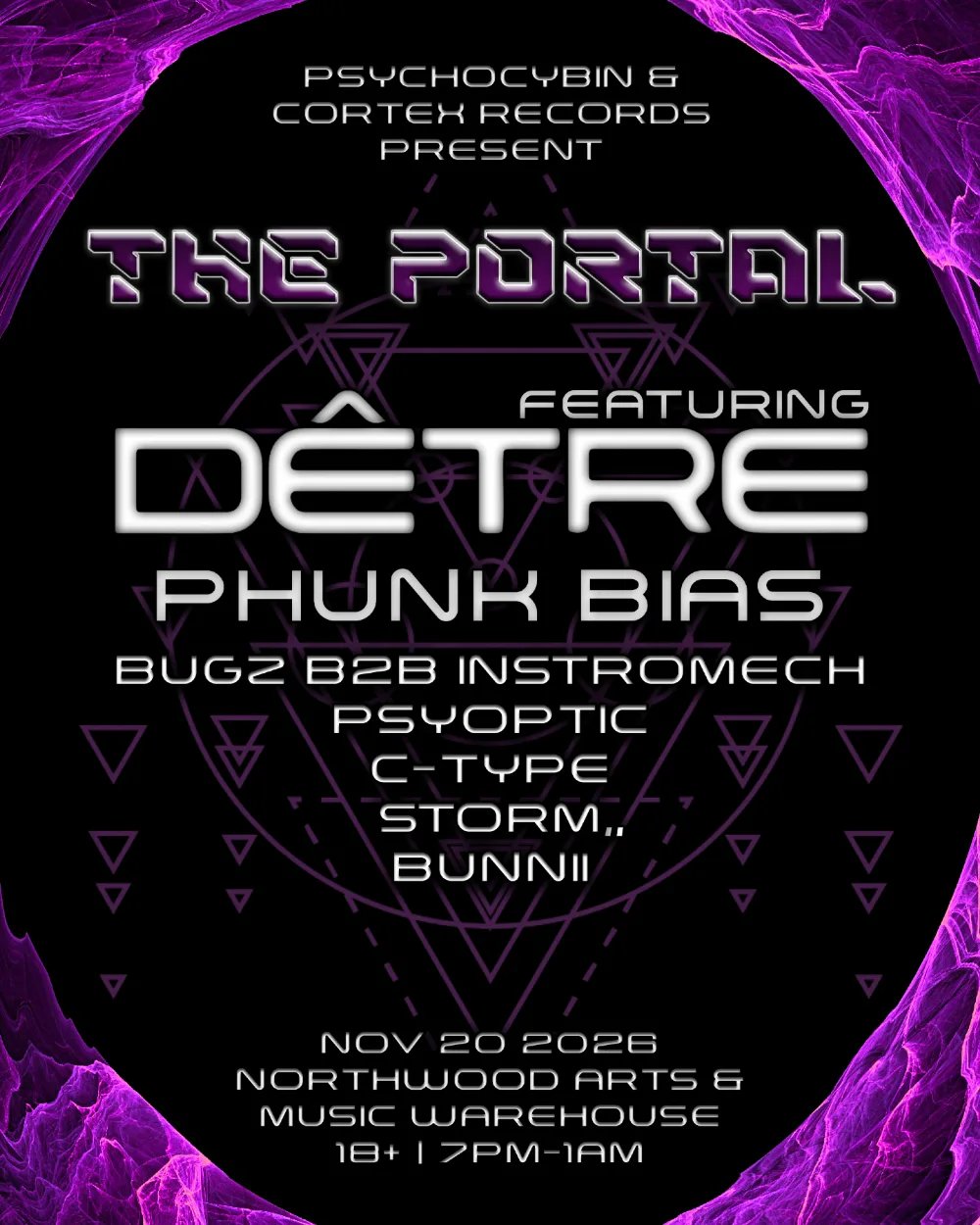 Psychocybin & Cortex Records Present THE PORTAL: Dêtre, Phunk Bias + more — Northwood Art and Music Warehouse · Fri Nov
