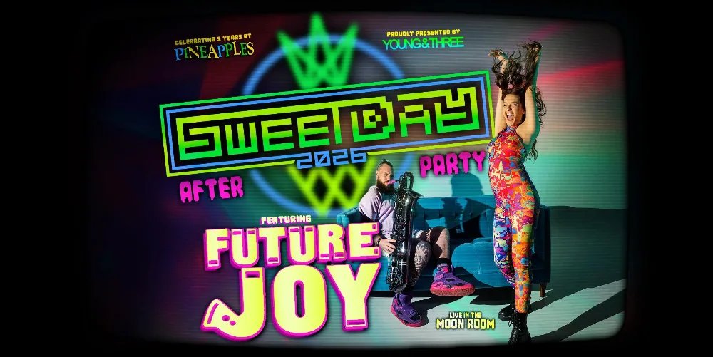 Sweet Day After Party: Future Joy — Pineapples · Sat Nov 28