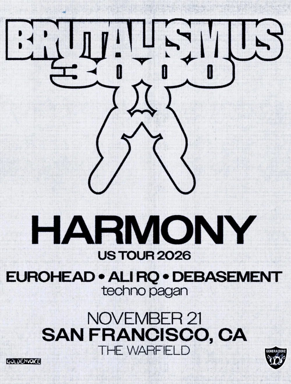 Brutalismus 3000, Eurohead, Ali RQ, deBasement — The Warfield · Sat Nov 21