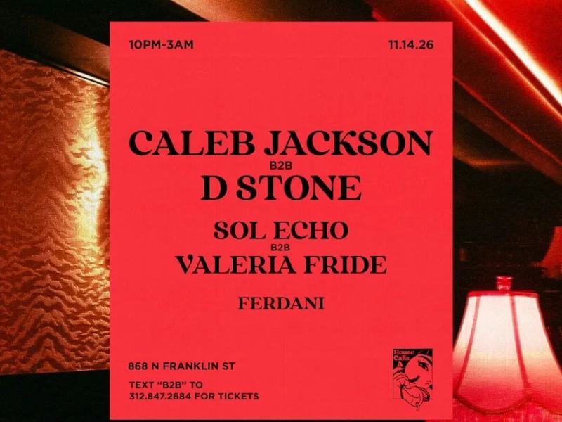 House Calls: Caleb Jackson b2b D Stone, Sol Echo b2b Valeria Fride, Ferdani — Experience 868 Events · Sat Nov 14