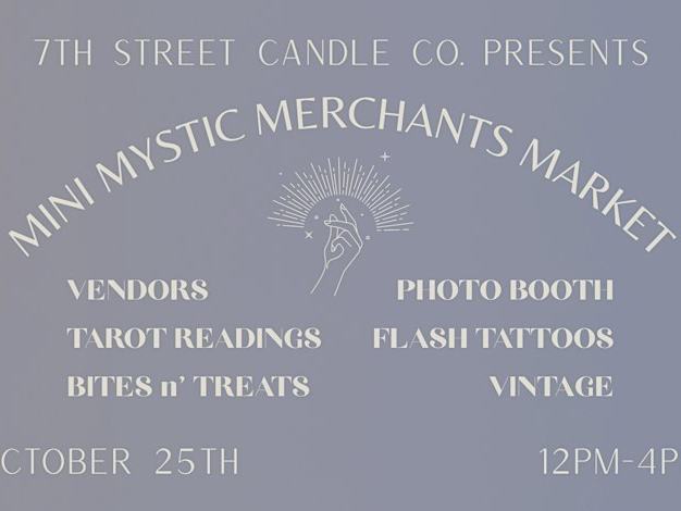 Mini Mystic Merchants Market — 7th Street Candle Co, Austin, TX · Sun Oct 25 · 12:00–4:00 PM · Free