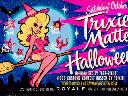 Trixie Mattel, Katya Zamolodchikova — Royale · Sat Oct 31