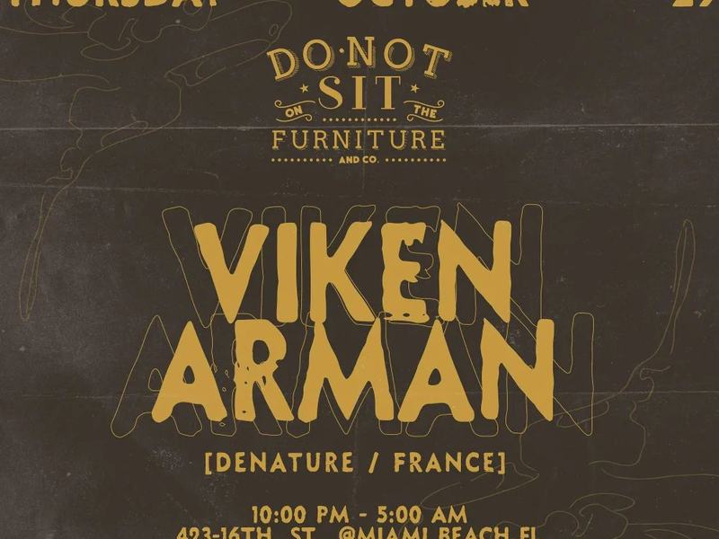 Viken Arman — Do Not Sit On The Furniture · Thu Oct 29